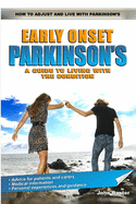 Early Onset Parkinson's: A Guide to Living with the Condition