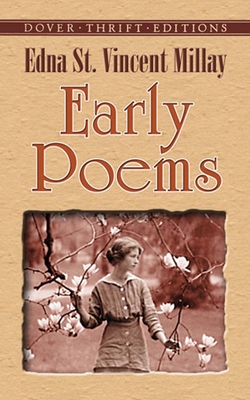 Early Poems - Millay, Edna St Vincent