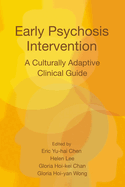 Early Psychosis Intervention: A Culturally Adaptive Clinical Guide