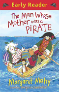Early Reader: The Man Whose Mother Was a Pirate
