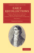 Early Recollections: Chiefly Relating to the Late Samuel Taylor Coleridge, during his Long Residence in Bristol