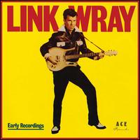 Early Recordings/Good Rockin' Tonight - Link Wray