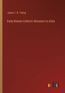 Early Roman-Catholic Missions to India