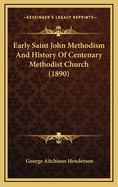 Early Saint John Methodism and History of Centenary Methodist Church (1890)