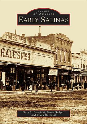Early Salinas - Breschini, Gary S, and Gudgel, Mona, and Haversat, Trudy