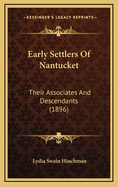 Early Settlers of Nantucket: Their Associates and Descendants (1896)
