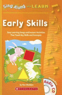 Early Skills: Easy Learning Songs and Instant Activities That Teach Key Skills and Concepts