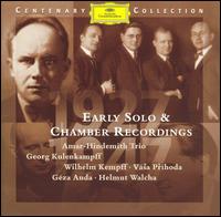 Early Solo & Chamber Recordings (1927-1947) - Eduard Erdmann (piano); Franz Rupp (piano); Georg Kulenkampff (violin); Gza Anda (piano); Helmut Walcha (organ);...