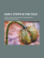 Early Steps in the Fold: Instructions for Converts, and Enquirers