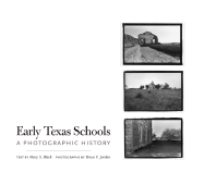 Early Texas Schools: A Photographic History