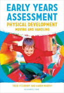 Early Years Assessment: Physical Development: Moving and Handling