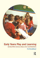 Early Years Play and Learning: Developing Social Skills and Cooperation