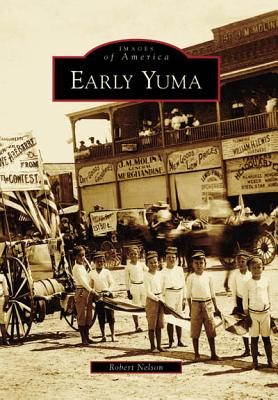 Early Yuma - Nelson, Robert
