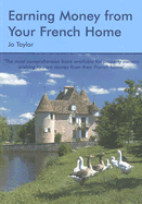 Earning Money from Your French Home: A Survival Handbook