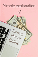 Earning Money Online: Simple Explanation of