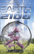 Earth 2100: 18 Captivating Visions of a Sci-Fi Future