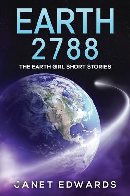 Earth 2788: The Earth Girl Short Stories - Edwards, Janet