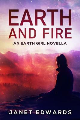 Earth and Fire: An Earth Girl Novella - Edwards, Janet