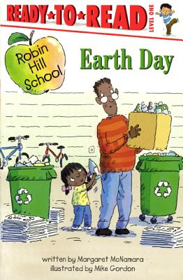 Earth Day - McNamara, Margaret, and Gordon, Mike (Illustrator)