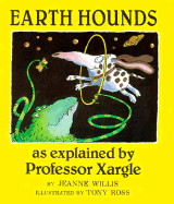 Earth Hounds, as Explained by Professor Xargle