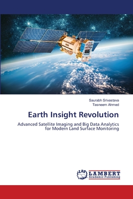 Earth Insight Revolution - Srivastava, Saurabh, and Ahmed, Tasneem