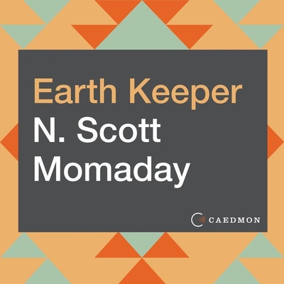 Earth Keeper: Reflections on the American Land - Momaday, N Scott (Read by)