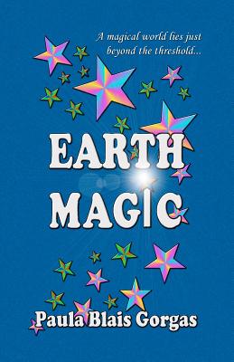 Earth Magic - Gorgas, Paula Blais