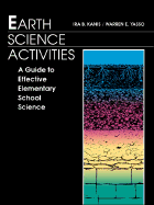 Earth Science Activities: A Guide to Effective Elementary School Science Teaching - Kanis, Ira B., and Yasso, Warren E.