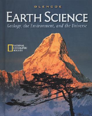 Earth Science: Geology, the Environment, and the Universe - McGraw-Hill/Glencoe