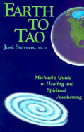 Earth to Tao: Michael's Guide to Healing and Spiritual Awakening