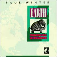 Earth: Voices of a Planet - Paul Winter Consort