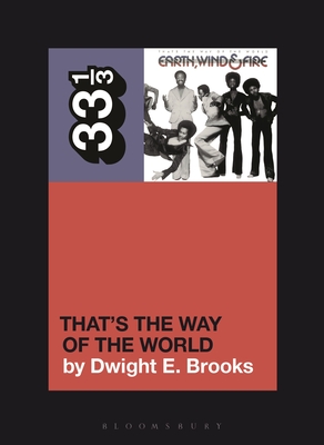 Earth, Wind & Fire's That's the Way of the World - Brooks, Dwight E