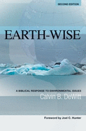 Earth-Wise: A Biblical Response to Environmental Issues