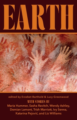 Earth - Barthold, Erzebet (Editor), and Greenwood, Lucy (Editor)