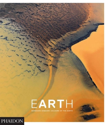 EarthArt: Colours of the Earth - Edmaier, Bernhard (Photographer), and Jung-Httl, Angelika, and Paul, Stella