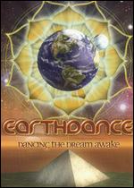 Earthdance: Dancing The Dream Awake - 