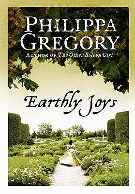 Earthly Joys - Gregory, Philippa