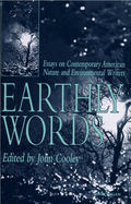 Earthly Words: Essays on Contemporary American Nature and Environmental Writers