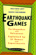 Earthquake Games: Earthquakes and Volcanoes Explained by 32 Games and Experiments