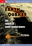 Earthquakes: The Sound of Multi-modal Waves