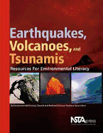 Earthquakes, Volcanoes, and Tsunamis: Resources for Environmental Literacy