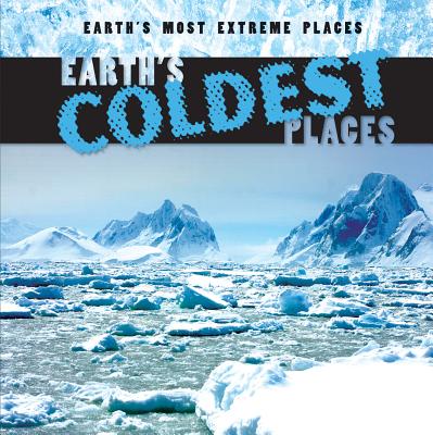 Earth's Coldest Places - Griffin, Mary