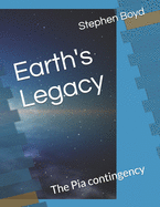 Earth's Legacy: The Pia contingency