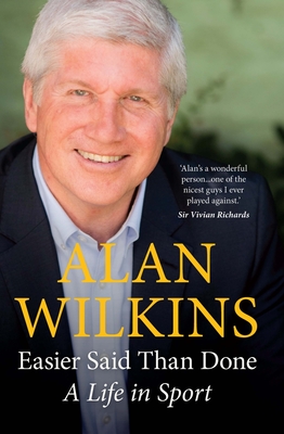 Easier Said Than Done: A Life in Sport - Wilkins, Alan