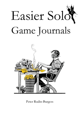 Easier Solo Game Journals - Rudin-Burgess, Peter