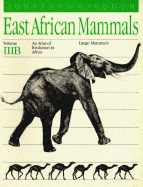 East African Mammals: An Atlas of Evolution in Africa, Volume 3, Part B: Large Mammals Volume 5