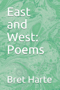 East and West: Poems