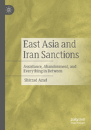 East Asia and Iran Sanctions: Assistance, Abandonment, and Everything in Between