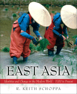 East Asia: Identities and Change in the Modern World (1700 to Present) - Schoppa, R Keith