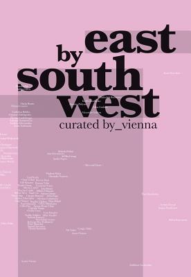 East by South West - Thun-Hohenstein, Christoph, and Rees, Simon (Text by), and Vogel, Sabine (Text by)